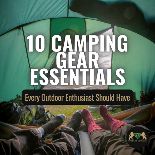 10 Essential Camping Gear Every Outdoor Enthusiast Should Have